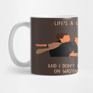 life a gift and i dont intend on wasting it Mug